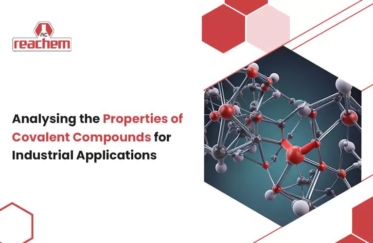 Analysing the Properties of Covalent Compounds for Industrial Applications