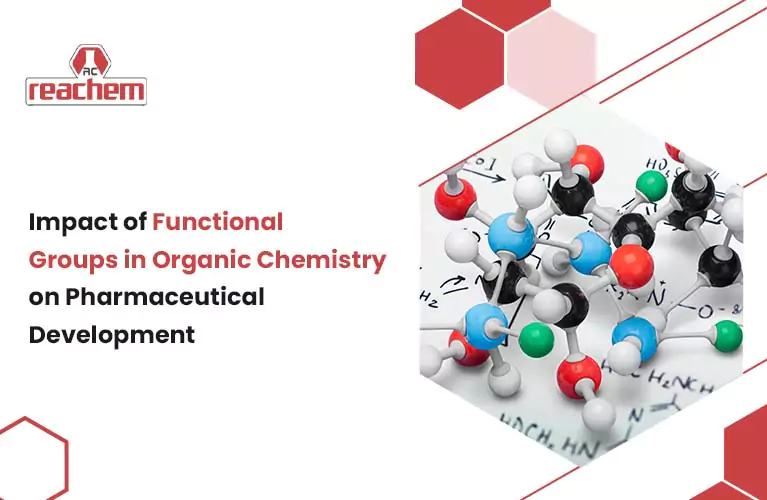 Impact of Functional Groups in Organic Chemistry on Pharmaceutical Development