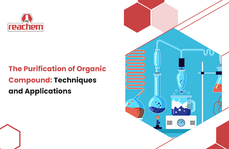 The- Purification- of -Organic- Compound: Techniques -and -Applications