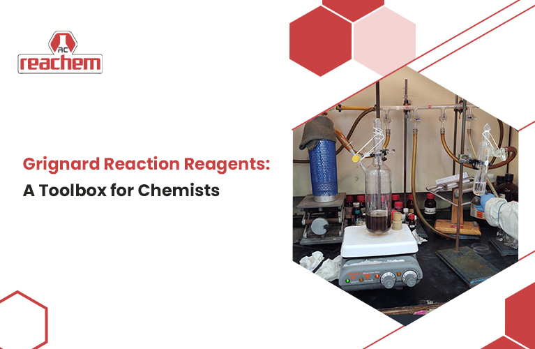 Grignard Reaction Reagents: A Toolbox for Chemists